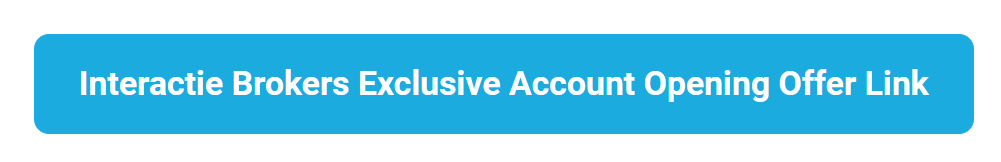 Interactie Brokers Exclusive Account Opening Offer Link