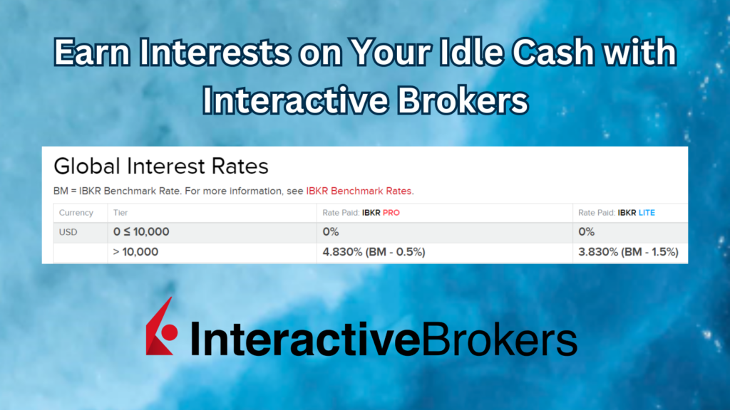 Earn Interests on Your Idle Cash with Interactive Brokers