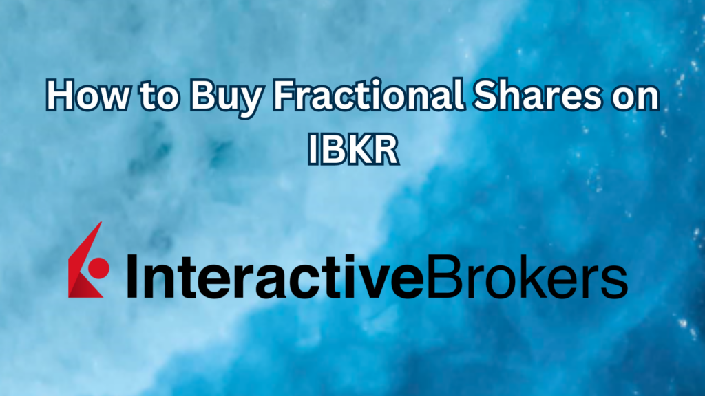 How to Buy Fractional Shares on IBKR