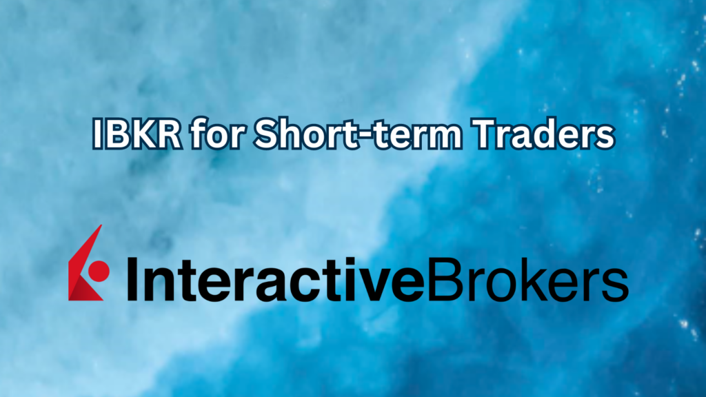 IBKR for Short-term Traders