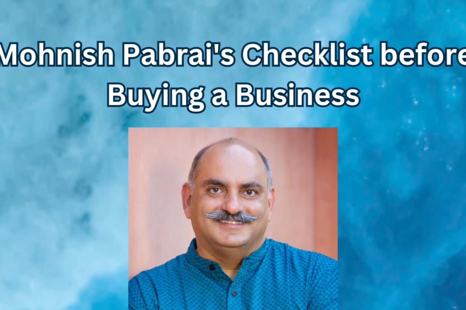 Mohnish Pabrai's Checklist before Buying A Business