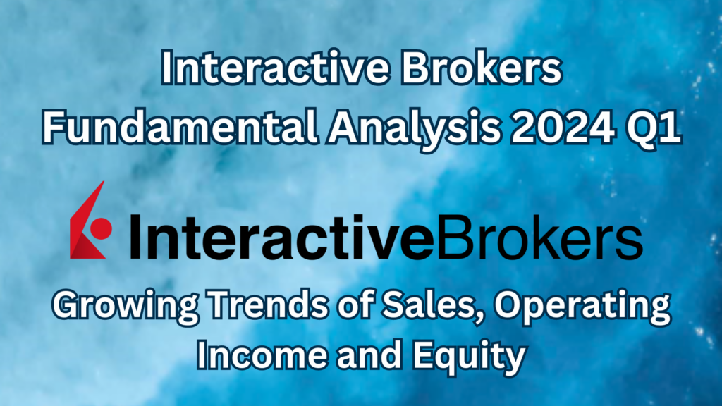 Interactive Brokers Fundamental Analysis 2024 Q1