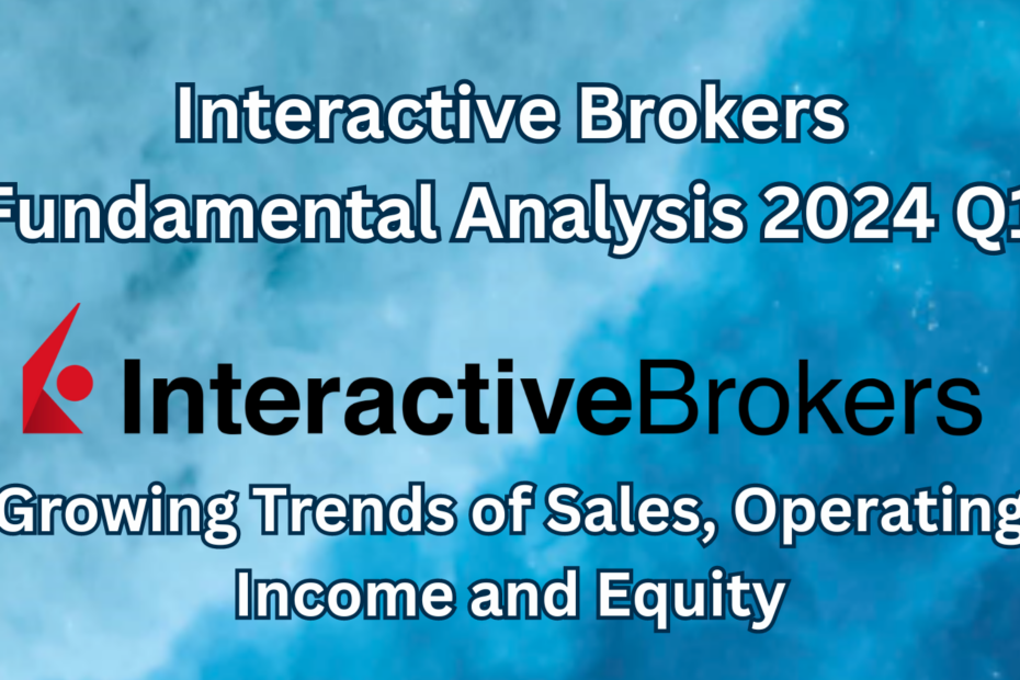 Interactive Brokers Fundamental Analysis 2024 Q1