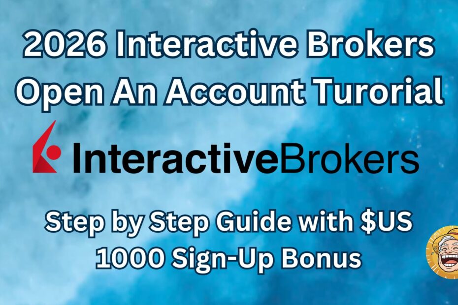 2026 Interactive Brokers Open An Account Turorial with $US 1000 Sign-Up Bonus _ IBKR Create Account 101