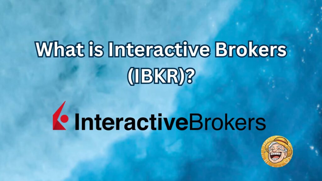 What is Interactive Brokers (IBKR)